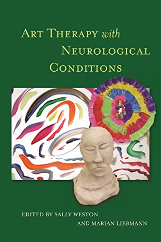 Art Therapy with Neurological Conditions: 1st Edition
