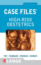 Case Files High-Risk Obstetrics (LANGE Case Files): 1st Edition