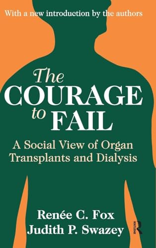 The Courage to Fail: A Social View of Organ Transplants and Dialysis