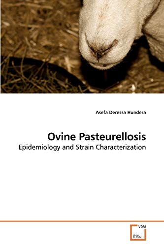 Ovine Pasteurellosis: Epidemiology and Strain Characterization