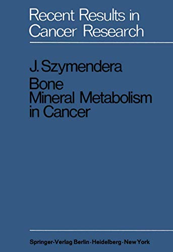 Bone Mineral Metabolism in Cancer (Recent Results in Cancer Research)