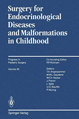 Surgery for Endocrinological Diseases and Malformations in Childhood (Progress in Pediatric Surgery): 1991st Edition