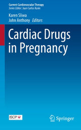 Cardiac Drugs in Pregnancy (Current Cardiovascular Therapy)
