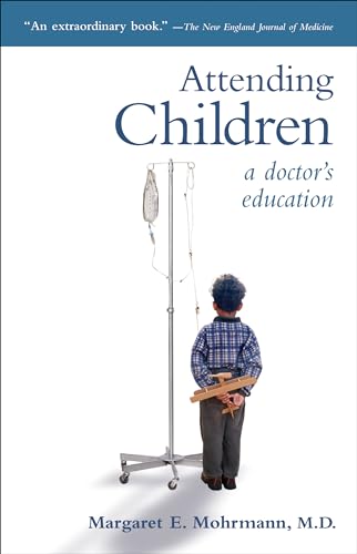 Attending Children: A Doctor's Education