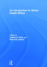 An Introduction to Global Health Ethics: 1st Edition