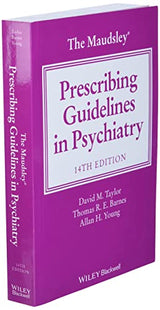 The Maudsley Prescribing Guidelines in Psychiatry: 14th Edition