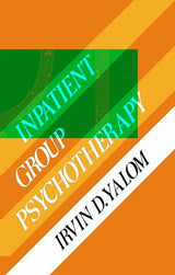 Inpatient Group Psychotherapy: 1st Edition