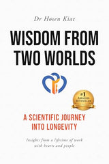 Wisdom from Two Worlds: A Scientific Journey into Longevity: Kindle Edition
