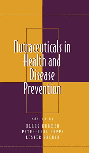 Nutraceuticals in Health and Disease Prevention: 1st Edition, Kindle Edition