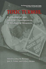 Toxic Turmoil: Psychological and Societal Consequences of Ecological Disasters (Springer Series on Stress and Coping)