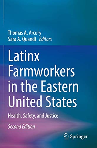 Latinx Farmworkers in the Eastern United States: Health, Safety, and Justice: Second Edition 2020