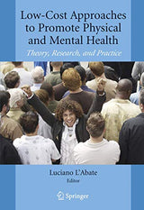 Low-Cost Approaches to Promote Physical and Mental Health: Theory, Research, and Practice