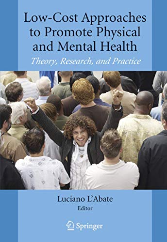Low-Cost Approaches to Promote Physical and Mental Health: Theory, Research, and Practice