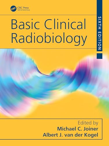 Basic Clinical Radiobiology: 6th Edition