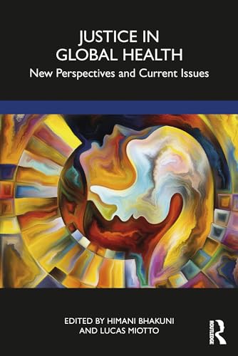 Justice in Global Health: New Perspectives and Current Issues