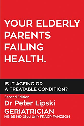 Your Elderly Parents Failing Health. Is It Ageing or a Treatable Condition?