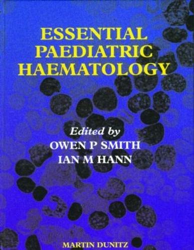 Essential Paediatric Haematology: 1st Edition