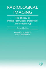 Radiological Imaging: The Theory of Image Formation, Detection, and Processing