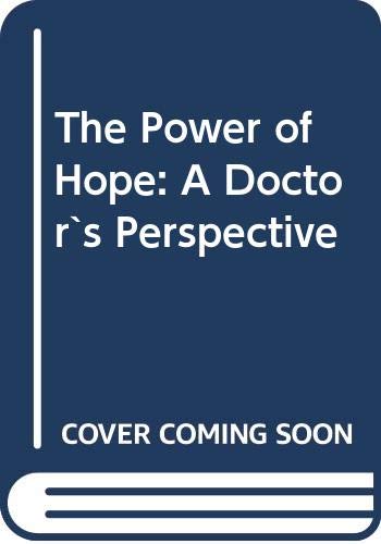 The Power of Hope: A Doctor`s Perspective