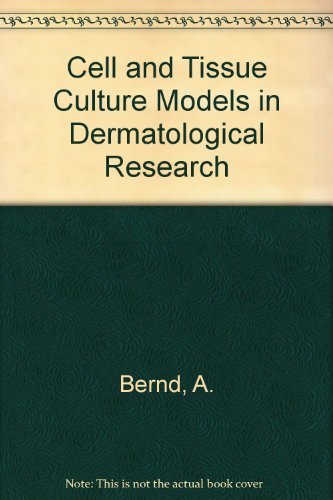 Cell and Tissue Culture Models in Dermatological Research