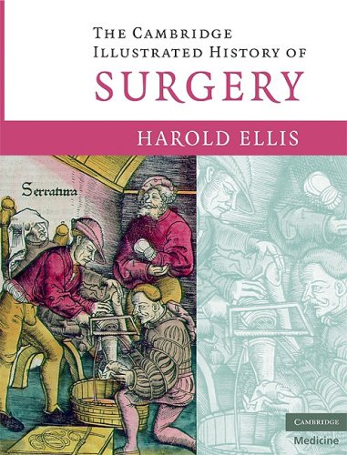 The Cambridge Illustrated History of Surgery: 1st Edition