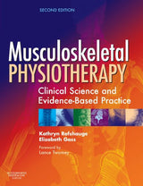 Musculoskeletal Physiotherapy: Its Clinical Science and Evidence-Based Practice
