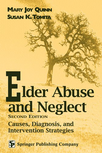 Elder Abuse and Neglect: Causes, Diagnosis, and Interventional Strategies (Springer Series on Social Work)