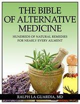 Bible of Alternative Medicine: Kindle Edition