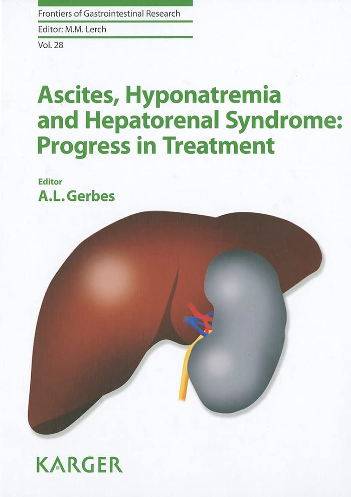 Ascites Hyponatremia and Hepatorenal Syndrome: Progress in Treatment (Frontiers of Gastrointestinal Research)