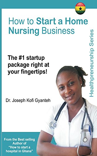 How to Start a Home Nursing Business (Healthpreneurship)