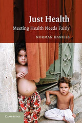Just Health: Meeting Health Needs Fairly