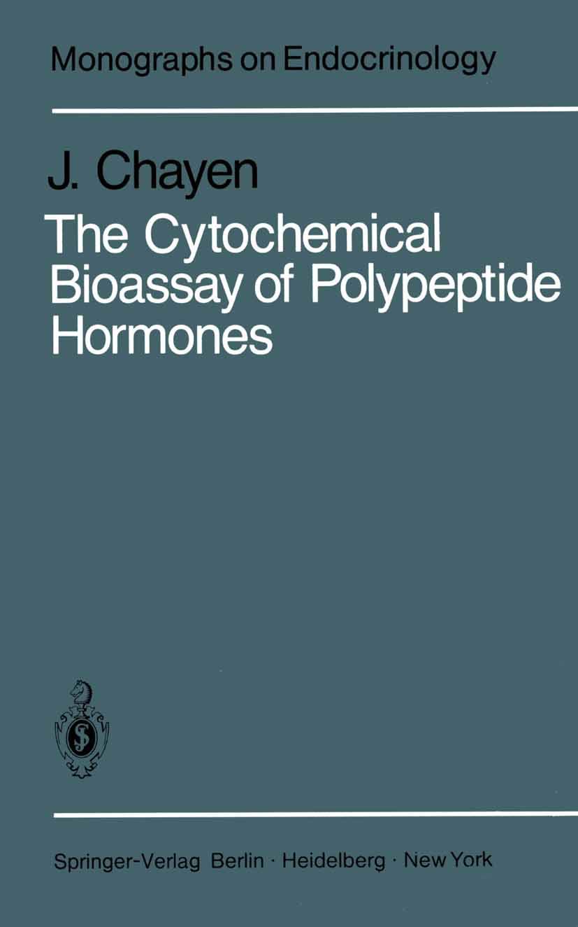 The Cytochemical Bioassay of Polypeptide Hormones (Monographs on Endocrinology): 1st Edition