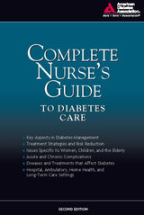 Complete Nurse's Guide to Diabetes Care: Second Edition
