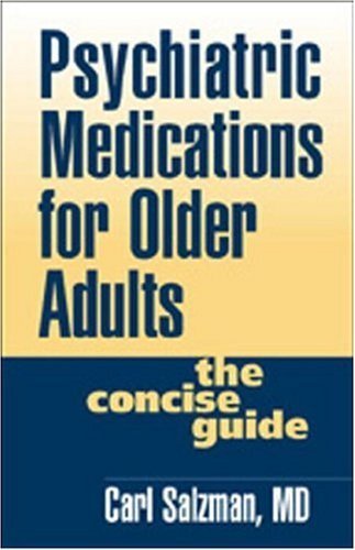 Psychiatric Medications for Older Adults: The Concise Guide