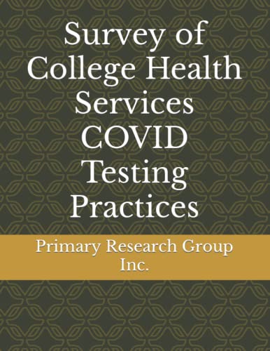 Survey of College Health Services COVID Testing Practices: 1st Edition