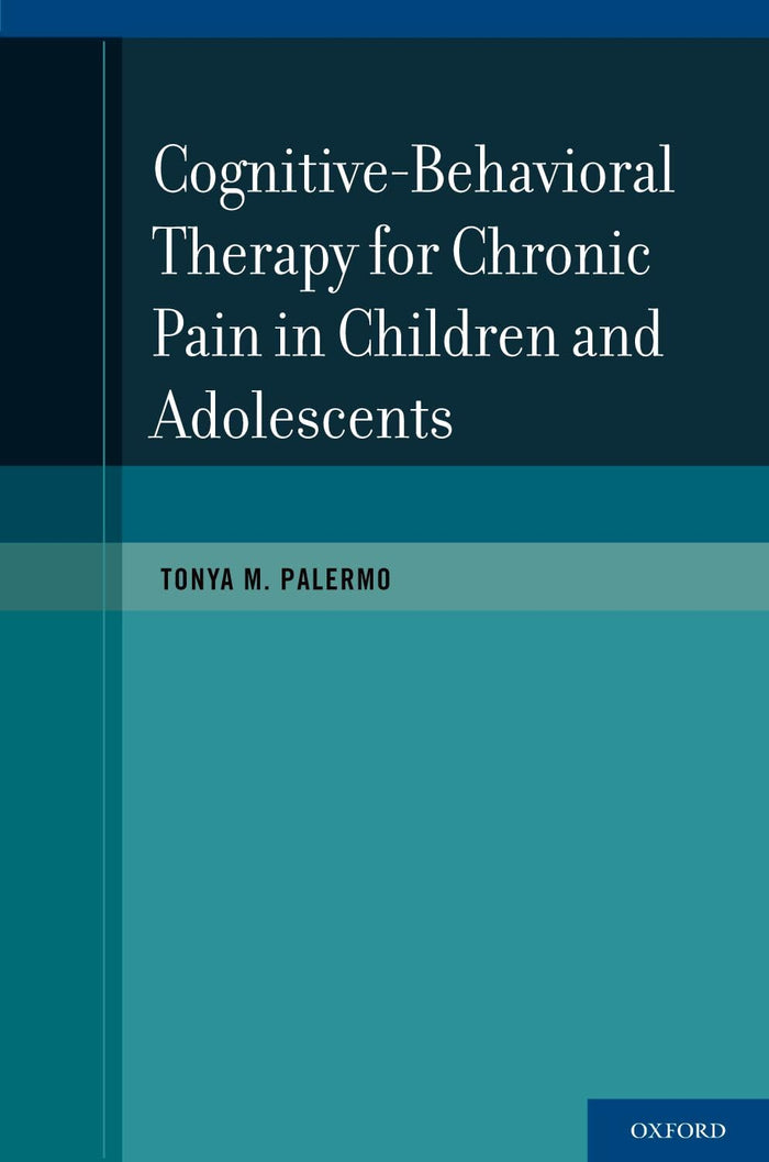 CBT FOR CHRONIC PAIN IN CHILDREN AND ADOLESCENTS: 1st Edition