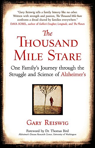 The Thousand Mile Stare: One Family's Journey through the Struggle and Science of Alzheimer's: – Deckle Edge, March 11, 2010