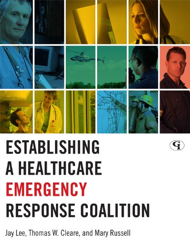 Establishing a Healthcare Emergency Response Coalition: 1st Edition