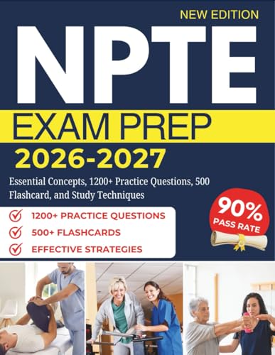 NPTE EXAM PREP 2026–2027: Essential Concepts, 1200+ Practice Questions, 500 Flashcard, and Study Techniques