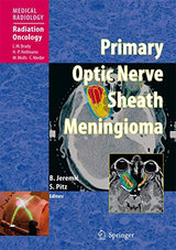 Primary Optic Nerve Sheath Meningioma (Radiation Oncology): Softcover reprint of 1st ed. 2008 Edition
