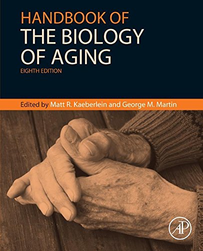 Handbook of the Biology of Aging (Handbooks of Aging): 8th Edition