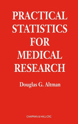 Practical Statistics for Medical Research (Chapman & Hall/CRC Texts in Statistical Science): 1st Edition