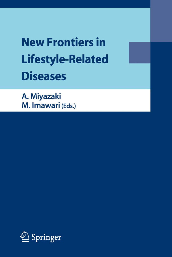 New Frontiers in Lifestyle-Related Diseases: Softcover reprint of 1st ed. 2008 Edition