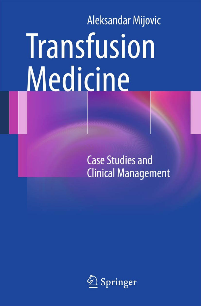 Transfusion Medicine: Case Studies and Clinical Management