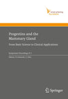 Progestins and the Mammary Gland: From Basic Science to Clinical Applications (Ernst Schering Foundation Symposium Proceedings, 2007/1)