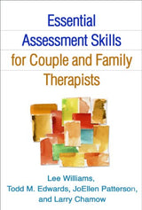 Essential Assessment Skills for Couple and Family Therapists (The Guilford Family Therapy Series): Reprint Edition