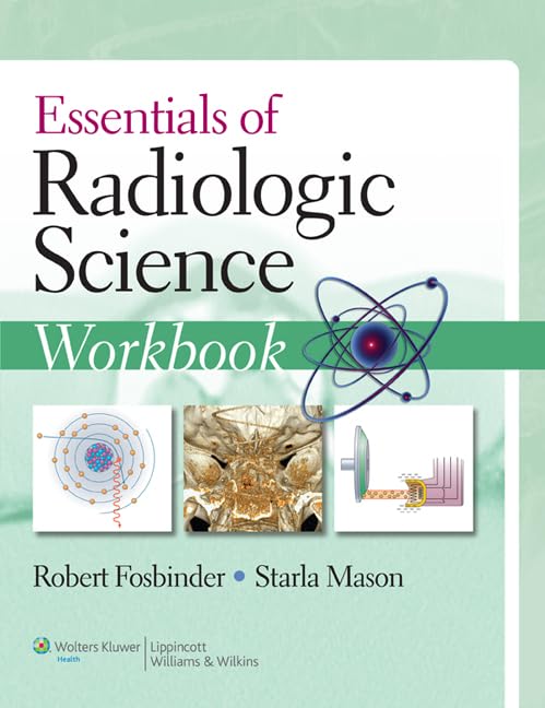Essentials of Radiologic Science: Edition