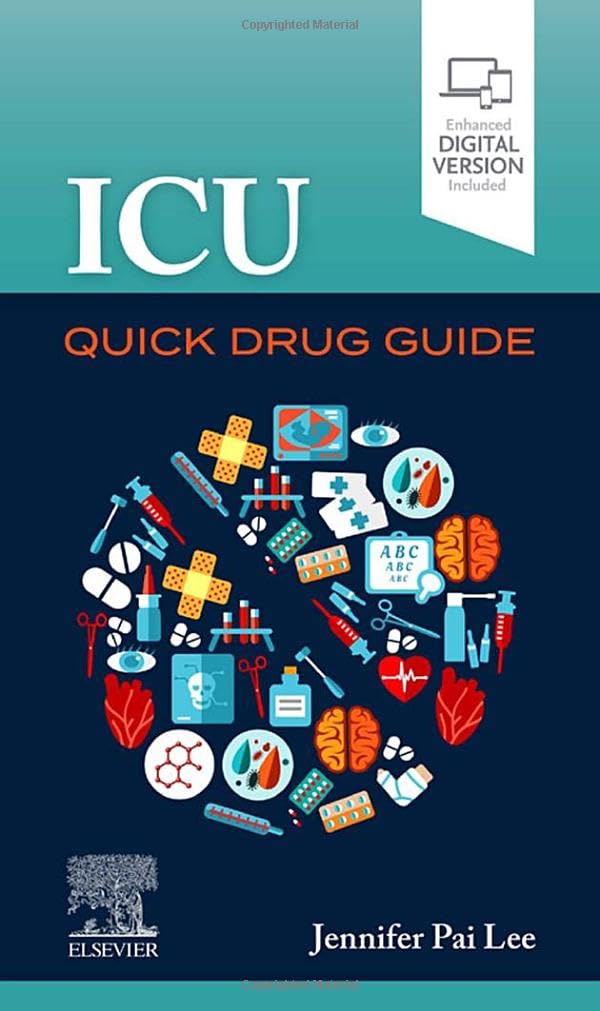 ICU Quick Drug Guide: 1st Edition