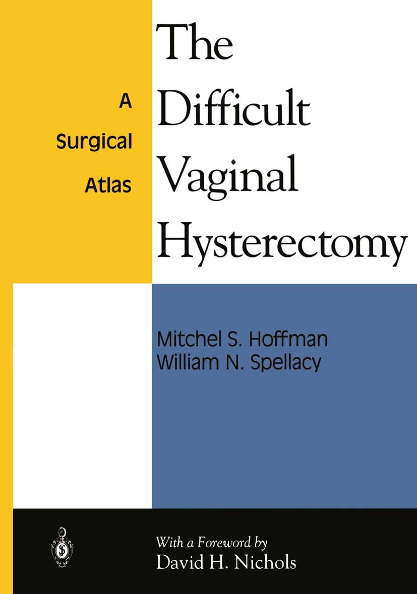 The Difficult Vaginal Hysterectomy: A Surgical Atlas