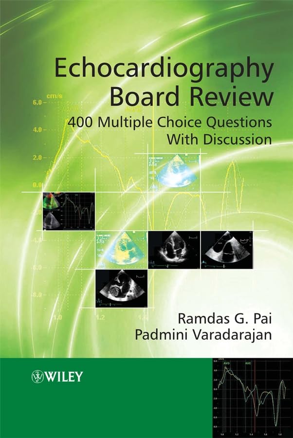 Echocardiography Board Review: 400 Multiple Choice Questions With Discussion